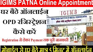 IGIMS Patna OPD Online appointment कैसे ले  मोबाइल से घर बैठे मात्र 5 मिनट मे  OPD registration [upl. by Biegel723]