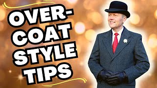 OVERCOAT STYLE TIPS  HOW TO ENHANCE YOUR TRUSTY OVERCOAT [upl. by Flinn395]