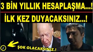 3 BİN YILLIK HESAPLAŞMA BAŞLADI İLK KEZ DUYACAKSINIZ [upl. by Birecree]