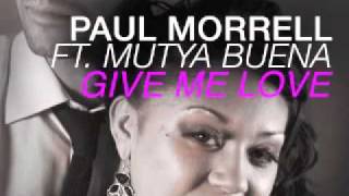 Paul Morrell ft Mutya Buena  Give Me Love Hoxton Whores Remix [upl. by Giacamo]