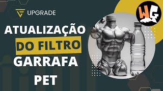 Upgrade no Filtro Caseiro de Garrafa PET [upl. by Nadoj]