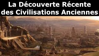 Documentaire  La découverte récente des civilisations anciennes [upl. by Jaeger787]