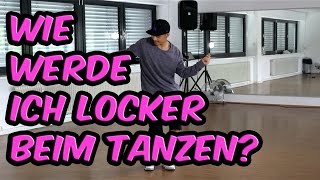 Tanz Tutorial Wie werde ich locker beim Tanzen Hip Hop  10 Dinge die helfen [upl. by Buckler]