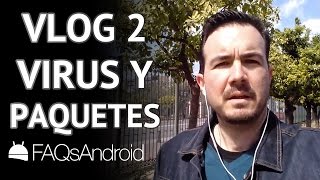 VLOG 2 Virus en Android y problemas con envío de paquetes [upl. by Nazario574]