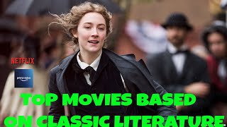 TopBest Movies based on Classic Literature  NetflixAmazon Prime [upl. by Airaet475]