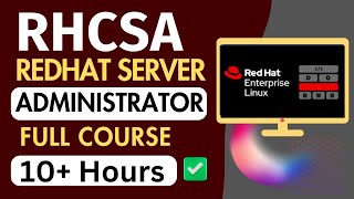 Red Hat Linux Server Administrator Full Course Beginner To Expert in 10 Hours RHEL Server Admin [upl. by Ayor]