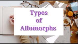 Morphs amp Allomorphs [upl. by Ahsytal]