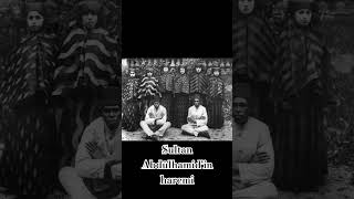 Sultan II Abdülhamidin Haremi tarih harem osmanlı ottoman abdülhamidhan history shorts [upl. by Mendel]