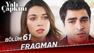 Yalı Çapkını 61 Bölüm Fragman [upl. by Sokcin]