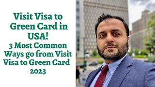 Visit Visa to Green Card in USA [upl. by Nonad]