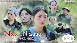 Nkauj Ntsuag Lub Kua Muag Part 5  Movie Tawm Tshiab  11192024 [upl. by Abigail]