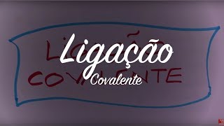 Ligação Covalente  Tudo que você precisa saber [upl. by Uyr]