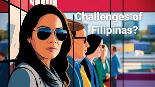 A Challenging Realty for Filipinas [upl. by Piderit]