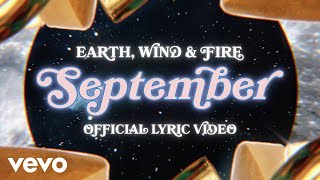 Earth Wind amp Fire  September Official Lyric Video [upl. by Lewls]