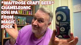 Waitrose Beer Chameleonic DDH IPA from Magic Rock [upl. by Keri14]