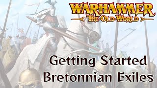 Getting Started with Bretonnian Exiles  Warhammer The Old World [upl. by Ennaehr]