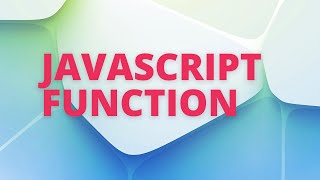 LEARN JAVASCRIPT FUNCTION WITH EXAMPLES [upl. by Inilahs]