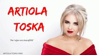 Artiola Toska  Po i vjen era karajfilit [upl. by Smalley]