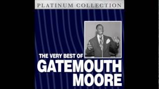 Gatemouth Moore  My mother thinks Im something [upl. by Theron929]