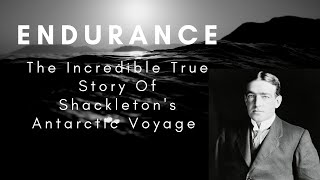 Shackletons Endurance  Incredible True Story Documentary [upl. by Ahsele719]