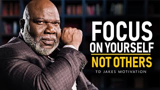 The Greatest Advice You Will Ever Receive  TD Jakes Motivation [upl. by Bashemath]