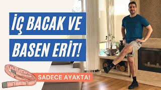 Ayakta İÇ BACAK ve BASEN İNCELT  Ekipmansız  Basen İnceltme Hareketleri [upl. by Aronow]