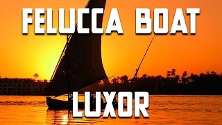 Felucca Boat in Luxor Egypt [upl. by Ireva926]