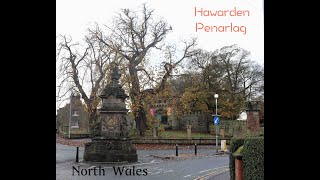 Town tour of Hawarden Penarlag  The Flintshire Village North Wales UK [upl. by Temple569]