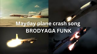 Mayday plane crash song BRODYAGA FUNK [upl. by Eilsew]