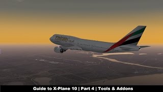 XPlane 10 Guide to XPlane 10  Part 4  Tools amp AddOns [upl. by Timofei]