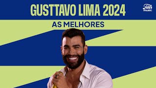 Gusttavo Lima 2024  Playlist atualizada com As Melhores de 2024 🤠 [upl. by Gulick253]