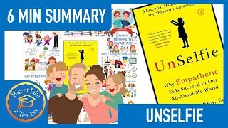 Unselfie Book Summary  How to Raise Empathetic Children [upl. by Wrdna]