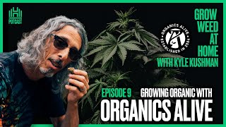 UNDERSTAND ORGANIC GROWING on a NEW level MIND BLOWING INFO  GWAH Episode 9 with Organics Alive [upl. by Nitsug]