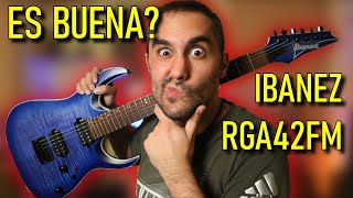 IBANEZ hace Guitarras BARATAS BUENAS 🔵 Review Ibanez RGA42FM en Español [upl. by Obadias409]