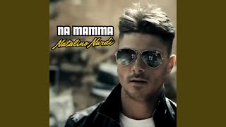 Na Mamma [upl. by Sabrina]