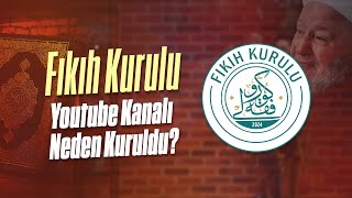 Fıkıh Kurulu Kanalı Neden Kuruldu [upl. by Ennayar]