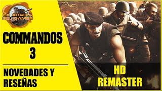 Commandos 3  hd remaster español 🆕 ¡Vuelve Commandos [upl. by Nosniv]