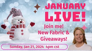 January Sunday Live 12224 4pm CST New Fabric and Giveaways [upl. by Rees]