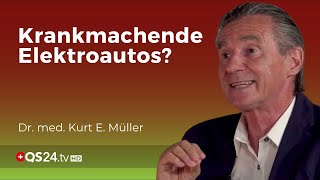 Besorgniserregende Fakten rund um Elektroautos und 5 G  Dr med Kurt E Müller  QS24 Gremium [upl. by Iddo920]