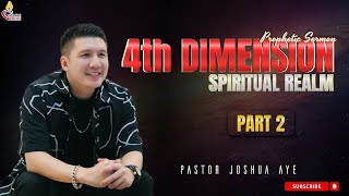 4th Dimension Spiritual Realm Part2  Pastor Joshua Aye propheticsermon [upl. by Donaugh773]