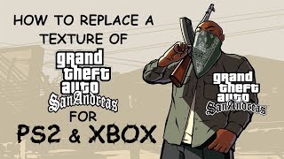 How to Replace a Texture for Ps2 amp XBOX GTA SA  Complete Tutorial [upl. by Tenaej]