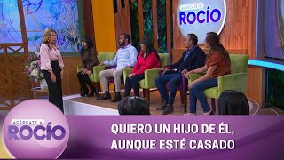 Quiero un hijo de él aunque esté casado  Programa del 5 de julio del 2022  Acércate a Rocío [upl. by Brittani927]