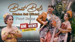 Wadon Bali Official  Buat Beli Voc Putri Bulan [upl. by Arty]