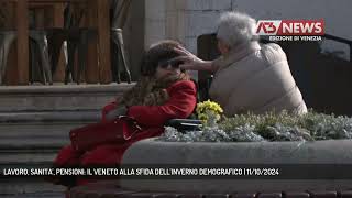 LAVORO SANITA PENSIONI IL VENETO ALLA SFIDA DELLINVERNO DEMOGRAFICO  11102024 [upl. by Sucitivel555]