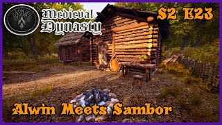 ALWIN MEETS SAMBOR  Lets Play Challenge Medieval Dynasty Gameplay S2 E23 [upl. by Acihsay696]