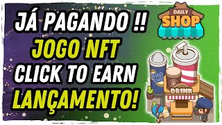 JÁ ESTÁ PAGANDO ESTE NOVO JOGO NFT CLICK TO EARN  • DAILY SHOP [upl. by Adnuahsor855]