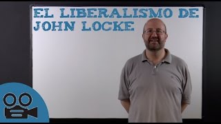 El liberalismo de John Locke [upl. by Voorhis379]