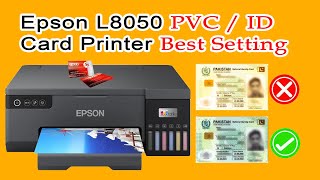 Epson L8050 PVC card Printer best settings how to print pvc card Print epson L8050 [upl. by Nohsyt]