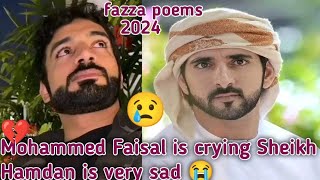 Mohammed Faisal is crying Sheikh Hamdan is very sadfazza poems 2024prince of Dubaicrown of Dubai [upl. by Ielarol805]