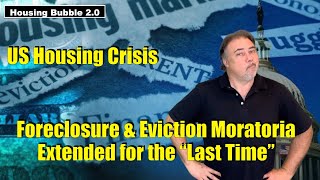 Housing Bubble 20  Foreclosure amp Eviction Moratoria Extended quotFor the Last Timequot  Housing Crisis [upl. by Leziar877]